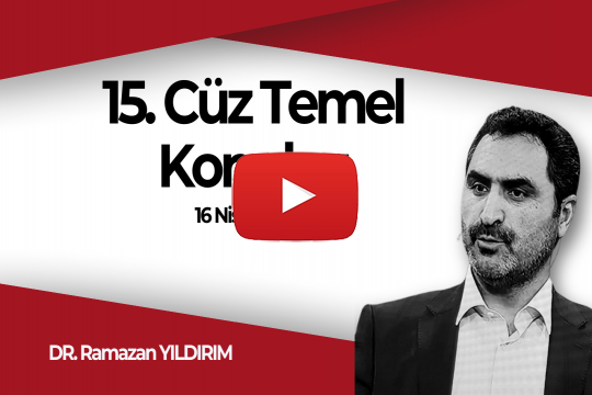 15. Cüz Temel Konuları- 16 Nisan 2021