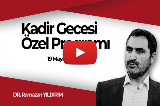 Kadir Gecesine Özel Sohbet- 19 Mayıs 2020