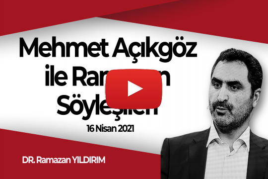 Mehmet Açıkgöz ile Ramazan Söyleşileri- 2020
